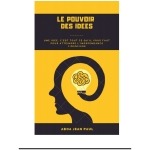Ebook Le Pouvoir Des Idees Aboa Jean Paul Développement Personnel
