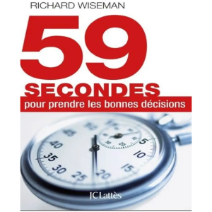 Ebook Prendre Des Bonnes Decisions 59 Secondes Richard Wiseman